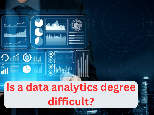 Read more about the article Is a data analytics degree difficult?