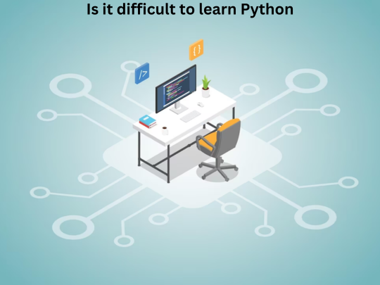 Read more about the article Is it difficult to learn Python